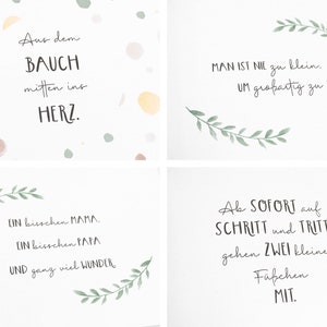 May include: A set of four printable cards with watercolor illustrations of leafy branches and text in German. The text reads: "Aus dem Bauch mitten ins Herz." "Man ist nie zu klein. Um gro&szlig;artig zu sein." "Ein bisschen Mama. Ein bisschen Papa. Und ganz viel Wunder." "Ab sofort auf Schritt und Tritt gehen zwei kleine F&uuml;&szlig;chen mit."