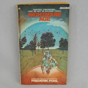 Nightmare Age (1970) edited by Frederik Pohl - Thirteen Science Fiction Sci Fi short stories about "ecological crisis" - Vintage Book