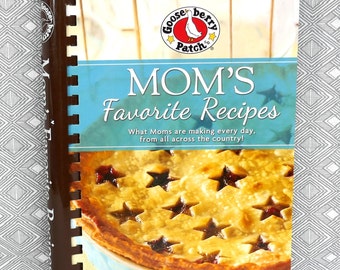 Mom's Favorite Recipes (2014) by Gooseberry Patch - Fresh Recipes - Cookbook Cook Book