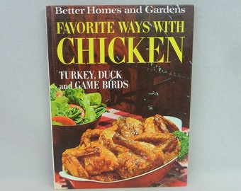 Favorite Ways with Chicken Cook Book (1967) - Turkey Duck and Game Birds by Better Homes and Gardens - Vintage 1960s Cookbook - BHG