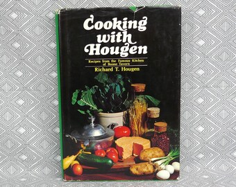 Cooking With Hougen (1960) by Richard T. Hougen - Recipes from the Boone Tavern in Kentucky - Vintage 1970s Cook Book Cookbook