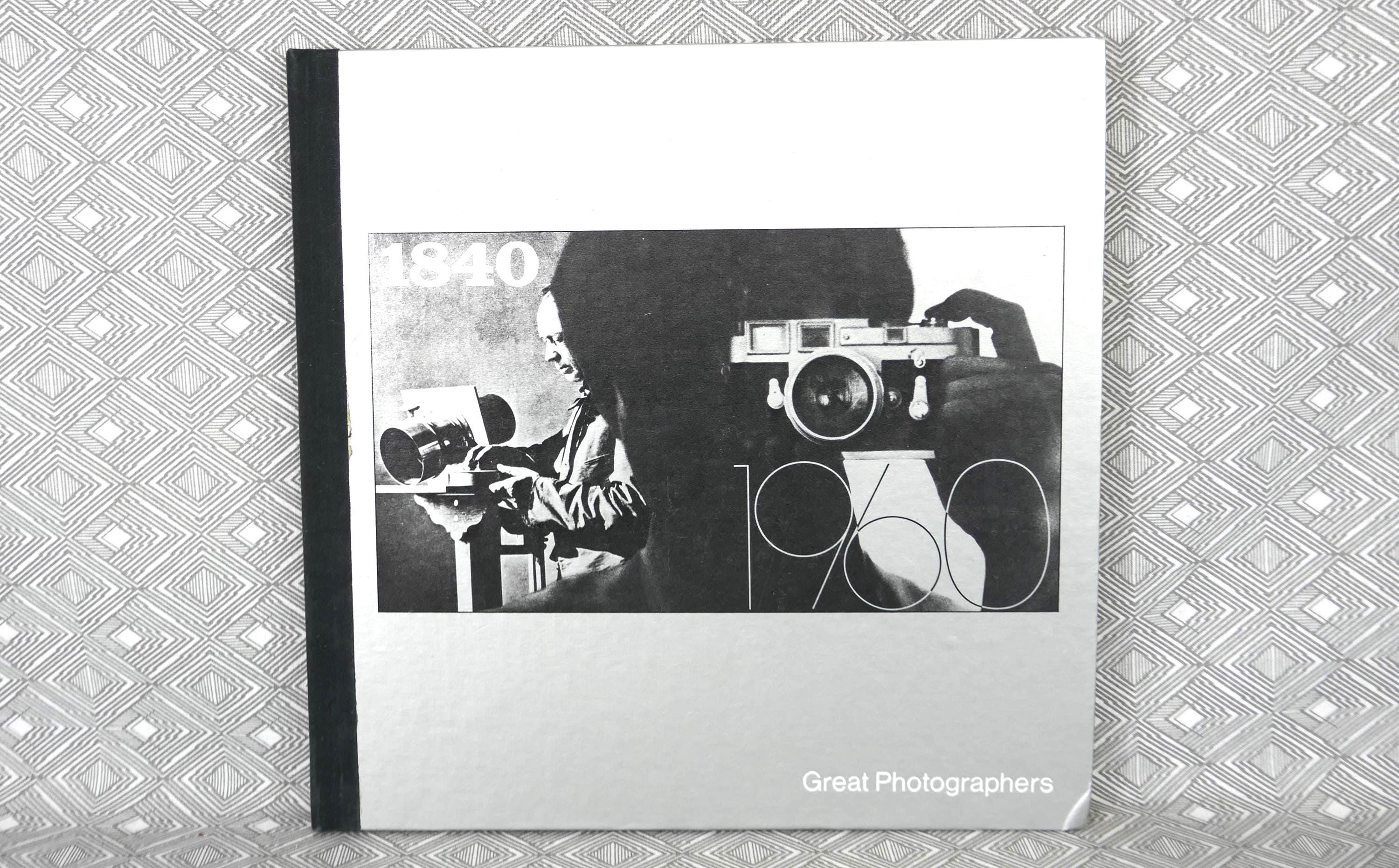 Great Photographers 1840-1960 (1971) - Life Library of Photography