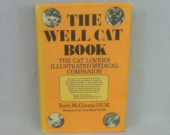 The Well Cat Book (1975) by Terri McGinnis - The Cat Lover's Illustrated Medical Companion - Vintage 1970s Cat Book