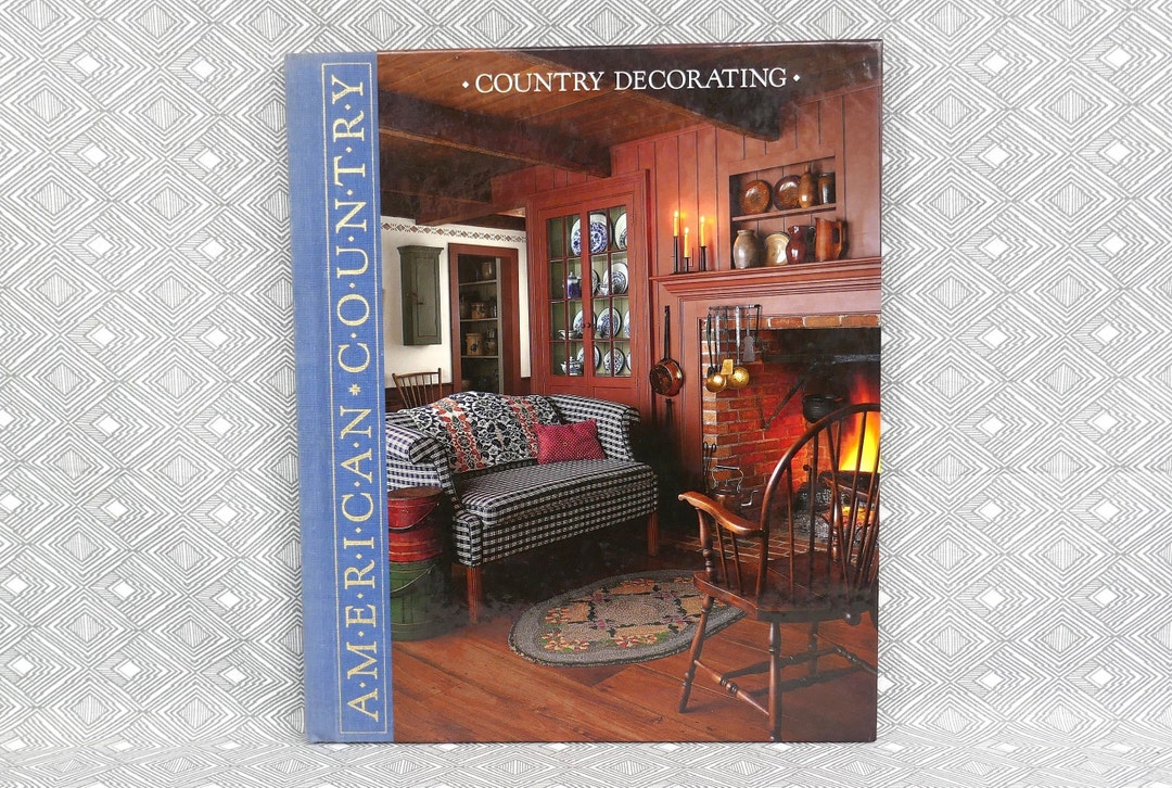 Country Decorating (1988) American Country Series - Interior Decoration ...