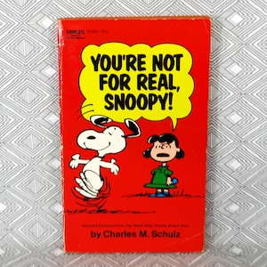 You're Not For Real, Snoopy (1965) by Charles Schulz - Peanuts, Charlie Brown - Vintage Newspaper Cartoon Comic Strip Book