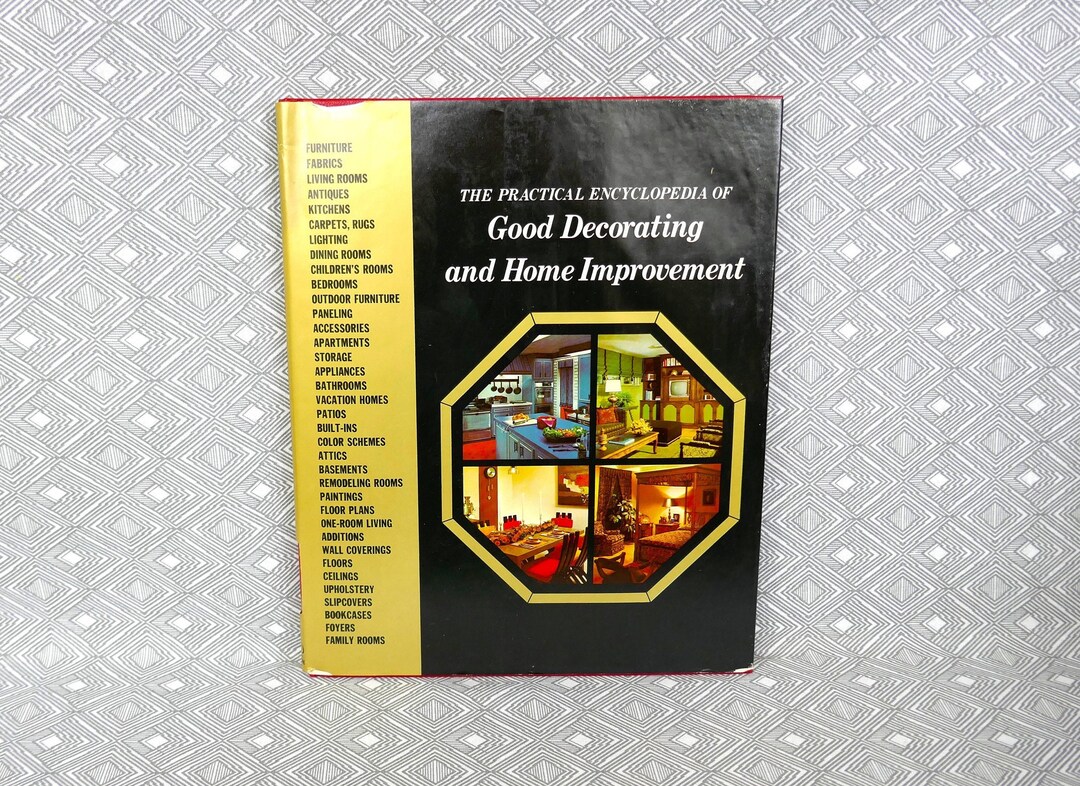 Practical Encyclopedia of Good Decorating and Home Improvement Volume I ...