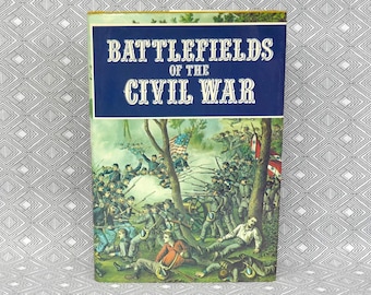 Battlefields of the Civil War (1961) - National Park Service - 1980 Reprint Hardcover - Vintage Illustrated US Civil War History Book