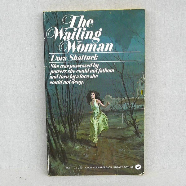 The Wailing Woman (1973) by Dora Shattuck - Gothic Romance Cover - Suspense Novel - Vintage Book