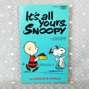 It's All Yours, Snoopy (1971) by Charles Schulz - Peanuts, Charlie Brown - Vintage Newspaper Cartoon Comic Strip Book