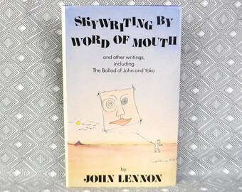 Skywriting by Word of Mouth (1986) by John Lennon - Vintage First Edition Hardcover, First Printing
