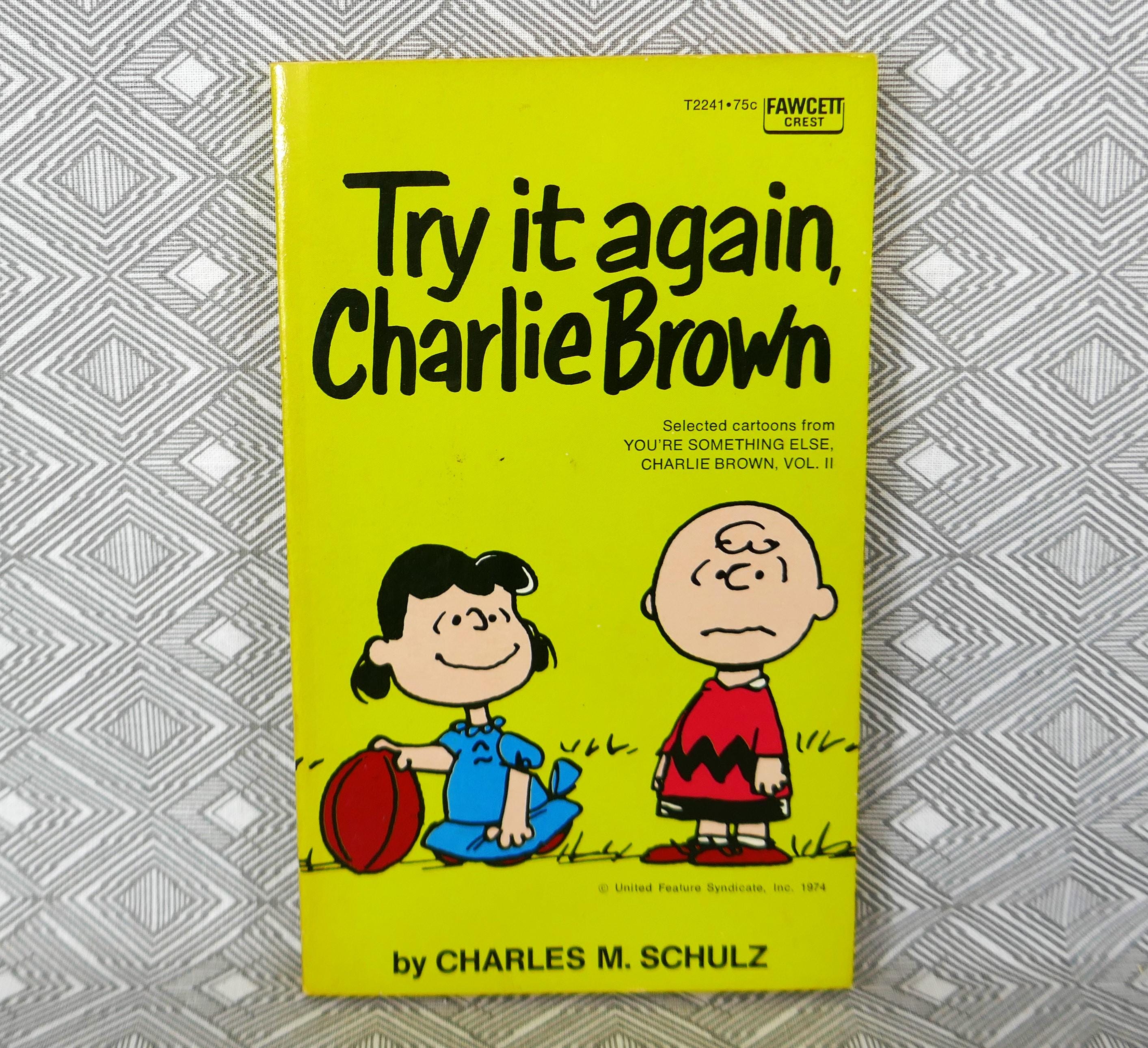 Try It Again, Charlie Brown (1967) by Charles Schulz - Peanuts