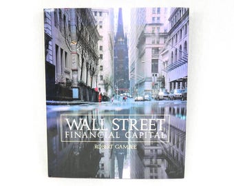 Wall Street: Financial Capital (1999) by Robert Gambee - World Trade Center Photos - Banks Brokerage Houses Law Firms New York City