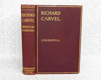 Richard Carvel (1899) by Winston Churchill - Antique Historical Novel - Hardcover Fiction Book
