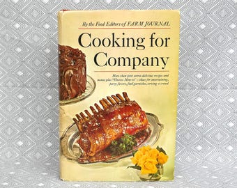 Cooking For Company (1968) by the Editors of Farm Journal - Dinner Party Recipes, Potluck, some Large Quantities - Vintage 1960s Cookbook