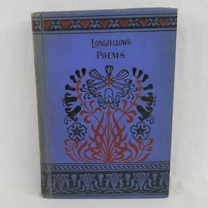 Longfellow's Poems by Henry Wadsworth Longfellow - Pretty Cover - Antique or Vintage Poetry Book