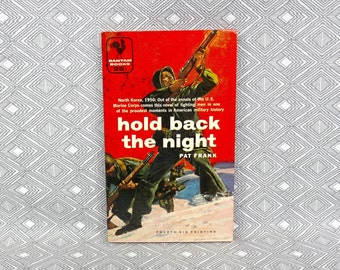 Hold Back the Night (1951) by Pat Frank - A novel of the Marines in the Korean War in 1950 - Vintage historical fiction book