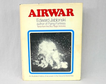 Airwar: Terror From the Sky and Tragic Victories (1971) by Edward Jablonski - WWII World War Two Air Power Illustrated History