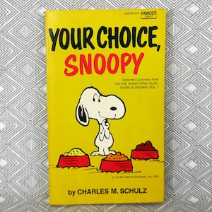 Your Choice, Snoopy (1967) by Charles Schulz - Peanuts, Charlie Brown - Vintage Newspaper Cartoon Comic Strip Book