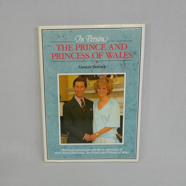 The Prince and Princess of Wales In Person (19xx) by Alastair Burnet - Lots of Photographs - Charles Diana Vintage British Royal Family Book