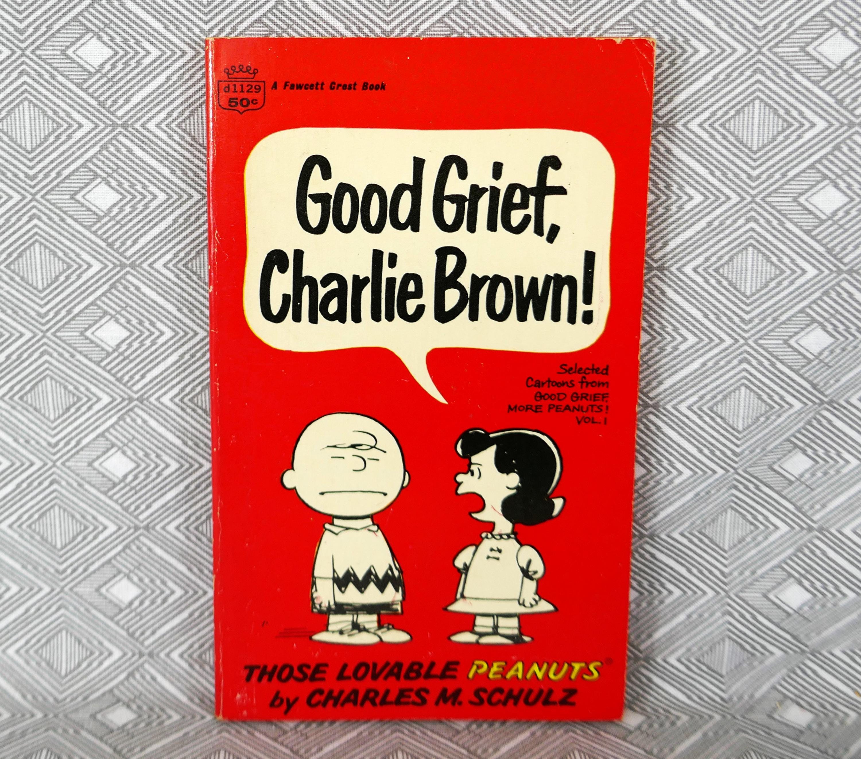 Good Grief, Charlie Brown! (1963) by Charles Schulz - Peanuts