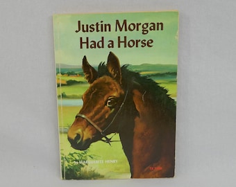 Justin Morgan Had a Horse (1945) by Marguerite Henry - a true story about a boy and his horse - Vintage Newbery Children&#39;s Book