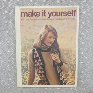 Make It Yourself (1975) #3 Three, Third Volume in a Series - NEW w/ 4 Patterns - Needlework and Crafts Library - Vintage 1970s Crafts Book