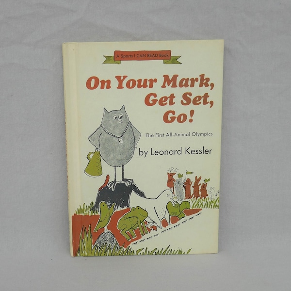 On Your Mark, Get Set, Go! The First All-Animal Olympics (1972) by Leonard Kessler - Hardcover - A Sports I Can Read Book - Vintage 1970s