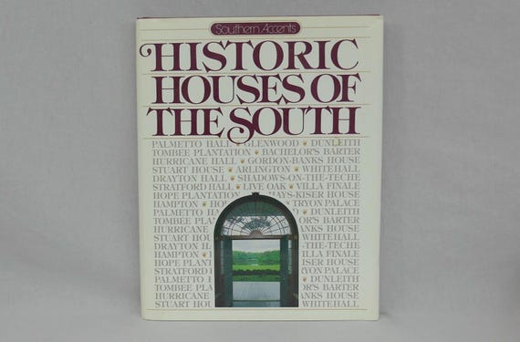 Historic Houses of the South (1984) - Southern Accents Magazine