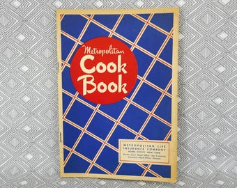 Metropolitan Cook Book (1946) by Metropolitan Life Insurance Company - Classic American Recipes - Vintage Met Life Booklet Cookbook
