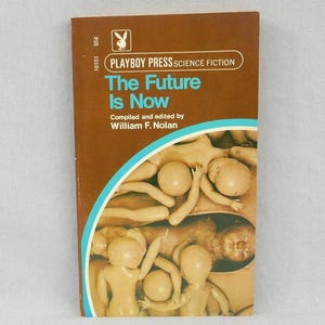 The Future is Now (1970) - Science Fiction Stories Collection - Playboy Press - Vintage Sci Fi Book