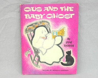 Gus and the Baby Ghost (1972) by Jane Thayer - Weekly Reader Children&#39;s Book Club Hardcover - Vintage 1970s Kids Book