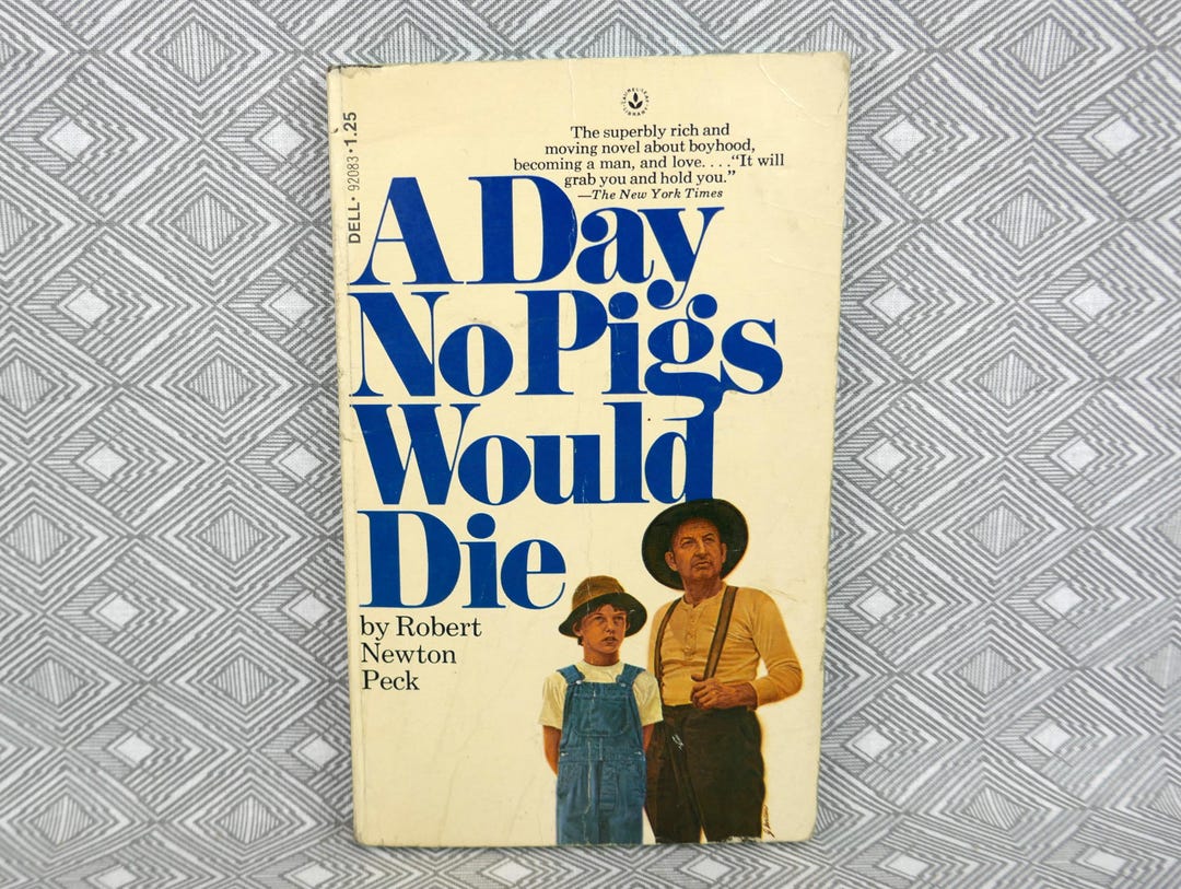 A Day No Pigs Would Die (1972) by Robert Newton Peck - Dell Laurel Leaf