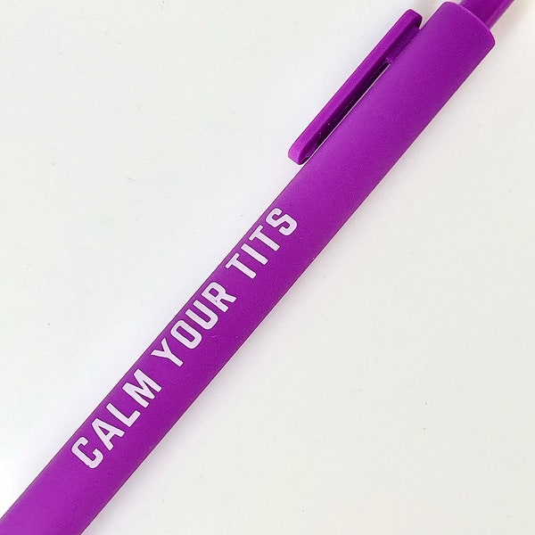 funny pens, calm your tits funny stationary, planner accessories, pens for work, funny coworker gift, sweary pens, nurse pens, offensive pen