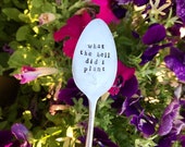 plant marker-what the hell did i plant-garden decor-garden gifts-plant lover gift-funny plant-gardening sign-garden decorations-plant marker