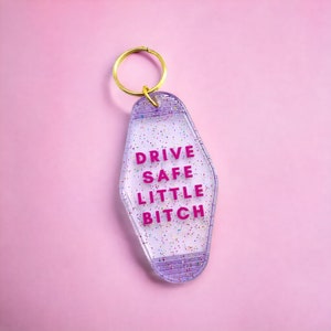 drive safe little bitch, secret Santa gift, funny keychain, funny sister keychain, funny best friend keychain, vintage motel keychain