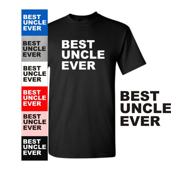 best uncle ever t shirt