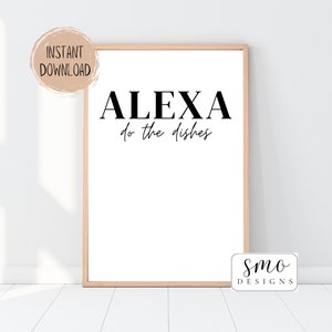 Alexa Do The Dishes Printable | Simple Home Art Decor | Funny Home Decor Print Sign | Simple Kitchen Decor Wall Art | Digital Download