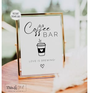 Love is Brewing Coffee Bar Printable Sign | Coffee Bar Sign Printable Wedding Sign | Coffee Bar Cocktail Hour Wedding Sign |Digital Download