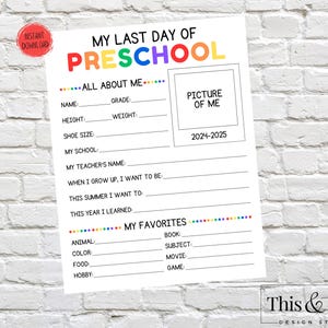 Last Day of Preschool Printable Sign | Last Day of School Interview | Kid All About Me Sign | End of School Questionnaire | Digital Download