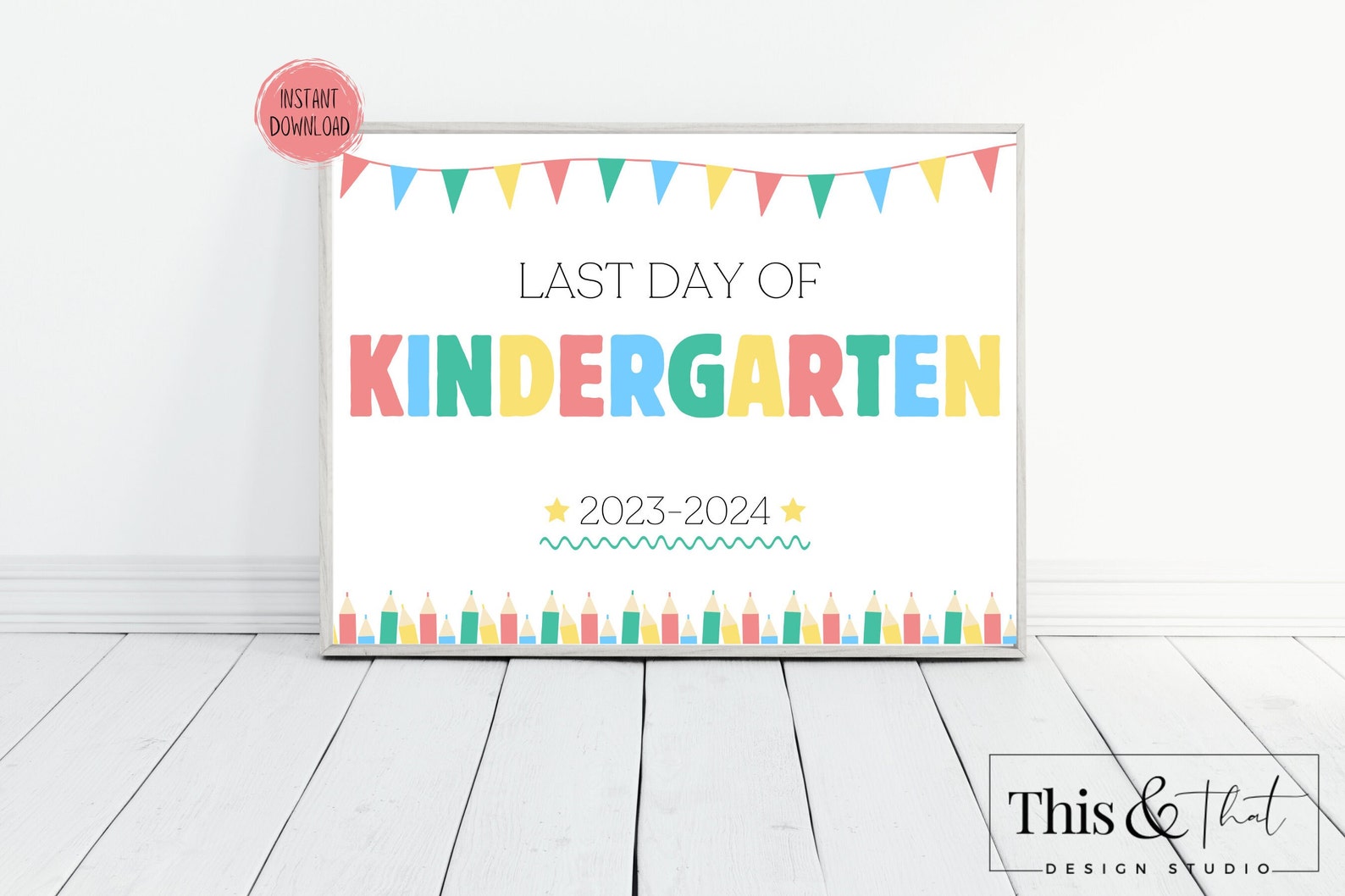 Last Day of Kindergarten Printable Sign | Last Day of School Sign | End ...