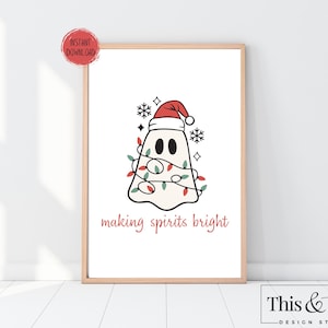 Christmas Ghost Making Spirits Bright | Funny Ghost Xmas Decor | Ghost Christmas Decor | Christmas Printable Sign | Digital Download