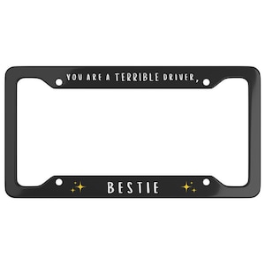 Sie sind ein schrecklicher Fahrer, Bestie Nummernschild Rahmen Emo Nummernschild Lustige Positivität Autozubehör Goth Y2K Geschenk Niedliches Auto Kawaii Gen Z