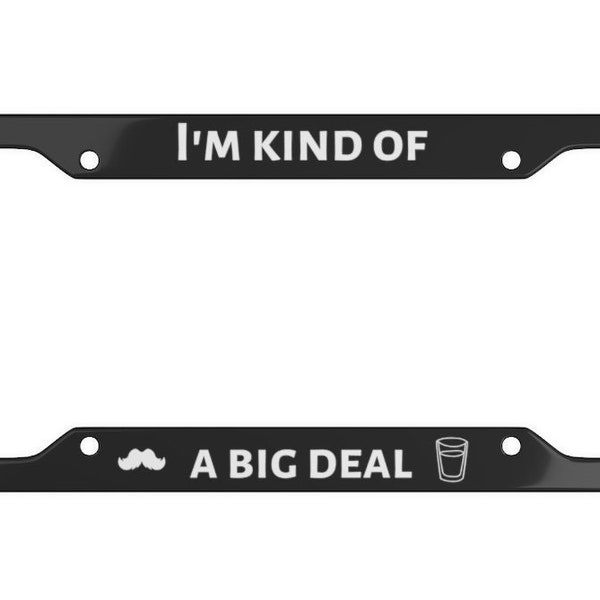 Ron Burgundy License Plate Frame I'm Kind of a big Deal Anchorman Funny Gift Will Ferrell Veronica Corningstone Mustache Anchor Man Gift Car