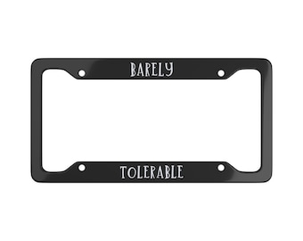 Barely Tolerable Jane Austen License Plate Frame Pride and Prejudice Mr. Darcy Bookish Jane Austen Gifts Cute Elizabeth Gift Merch