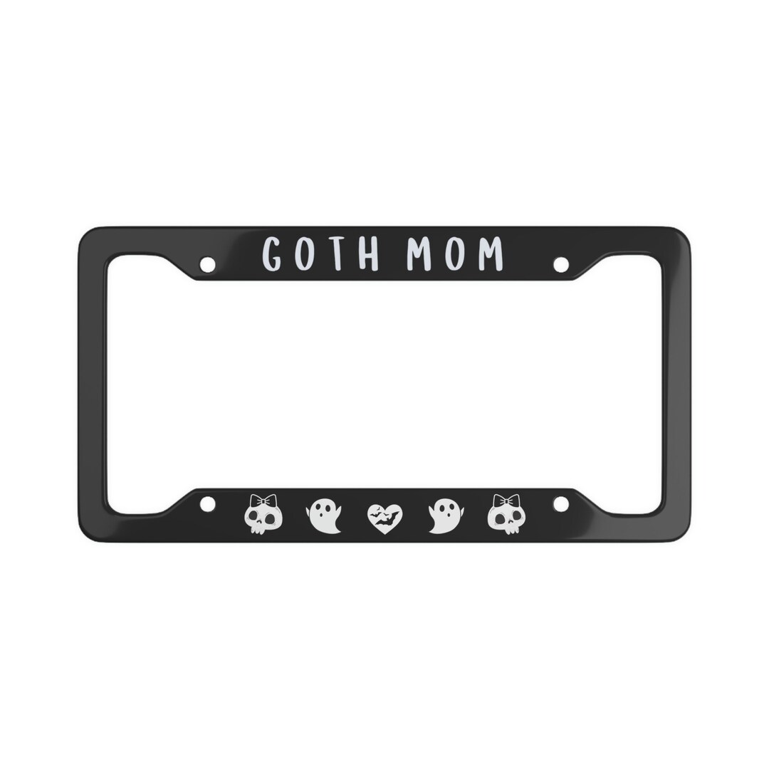 Goth Mom License Plate Frame Gothic License Plate Frame Goth Car