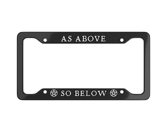 As Above So Below Witchy Satanic Goth License Plate Frame Goth Car Accessori Goth Car Decor Satan Witchcraft Funny Gothic Witch Wicca Triple