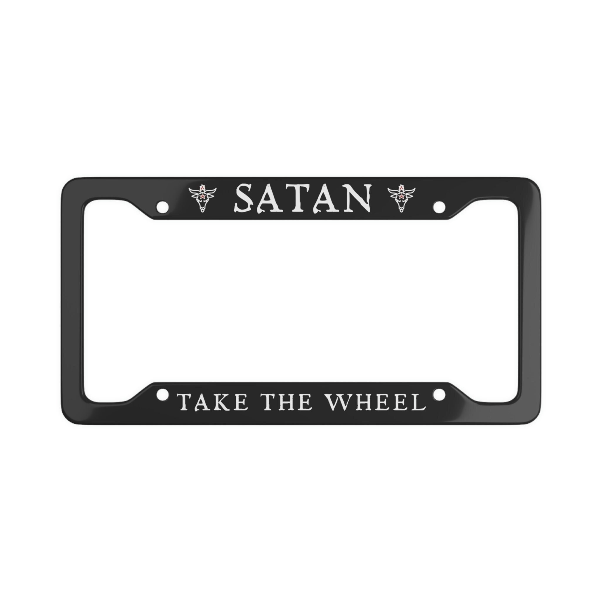 Satan Take the Wheel Satanic Goth License Plate Frame Goth Car
