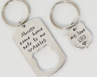 Always come home safe to me. My hero Keychain. Hand Stamped. Police Badge. Police Officer Wife Set Keychain. Your Own Words.