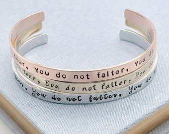 You do not fear, You do not falter, You do not yield / Custom Inspirational Bracelet / Sarah J. Mass / Acotar Inspired Quote Cuff