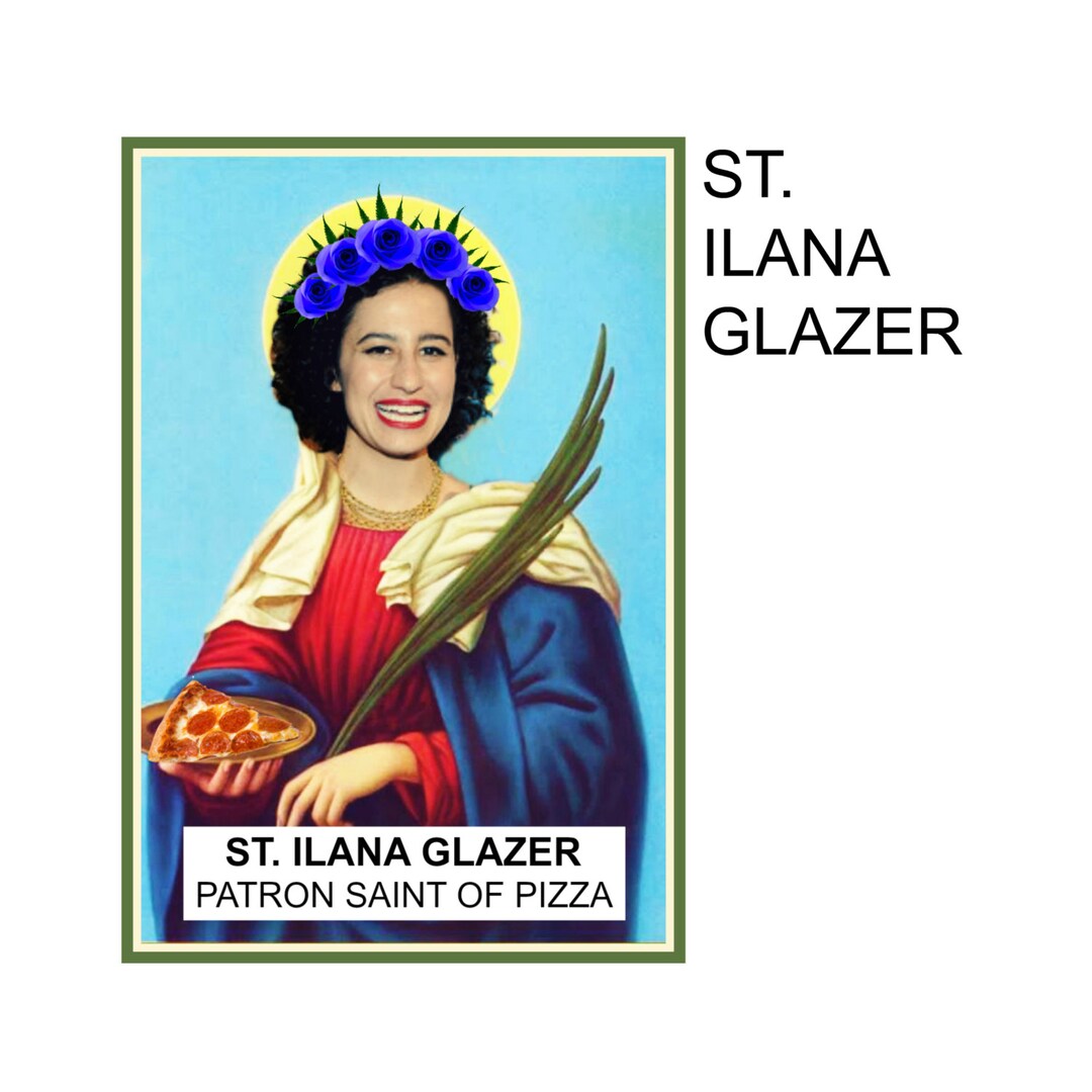 Saint Ilana Glazer of Broad City Patron Saint of Pizza Digital Etsy